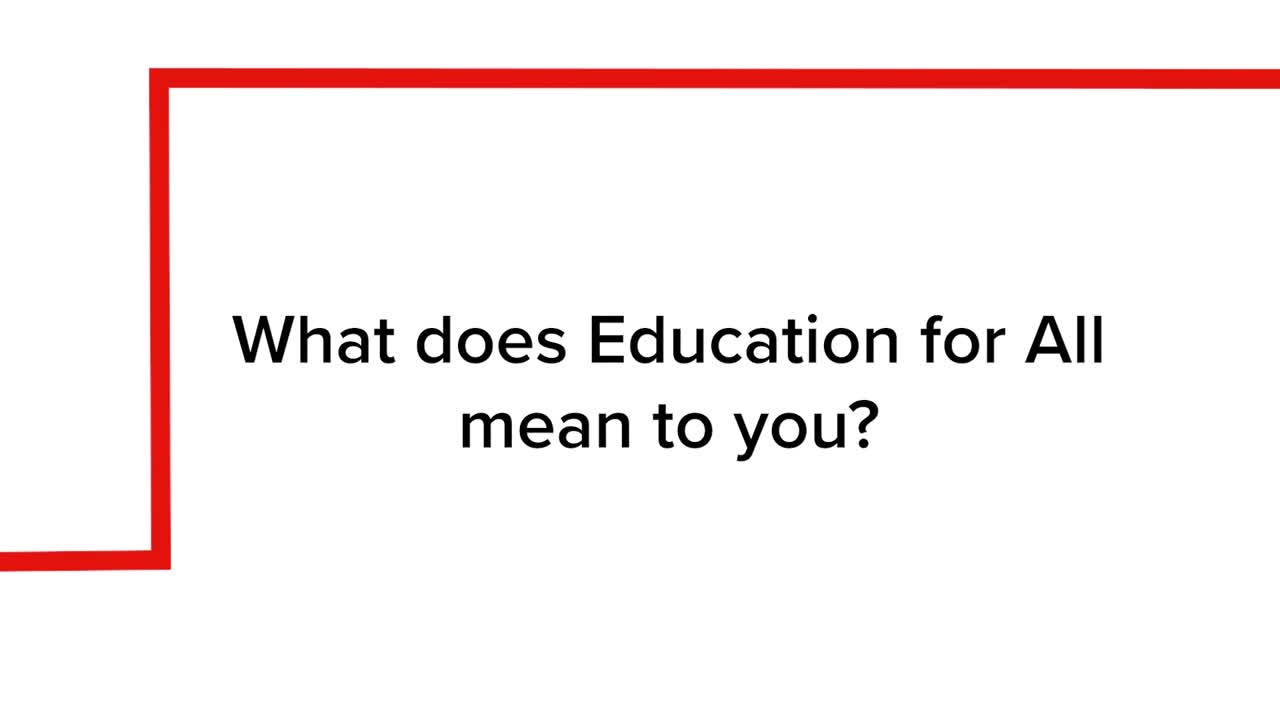 What does Education for All mean to you?