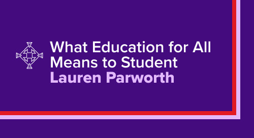 Education for All: Student Lauren Parworth Shares What It Means to Her 